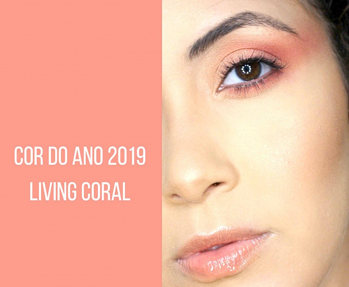 Living Coral Como Usar A Cor Do Ano Na Maquiagem Tv Jaguari 2442