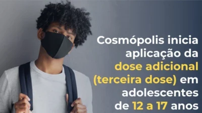 Aplicação da terceira dose contra a Covid-19 para adolescentes de 12 a 17 anos inicia nesta quinta-feira