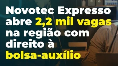 Novotec Expresso oferece bolsa auxílio de R$ 600 para estudantes
