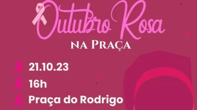 Neste Sábado 21/10, Campanha Outubro Rosa 2023 na praça do Rodrigo